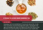 5 FOODS TO AVOID WHEN DRINKING TEA