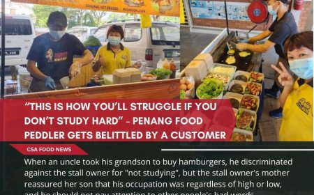 “This is how you’ll struggle if you don’t study hard” – Penang Food Peddler Gets Belittled by a Customer