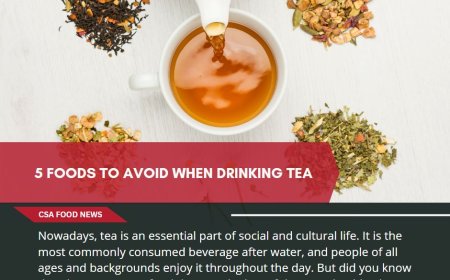 5 FOODS TO AVOID WHEN DRINKING TEA